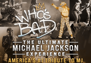 Who's Bad: The Michael Jackson Experience